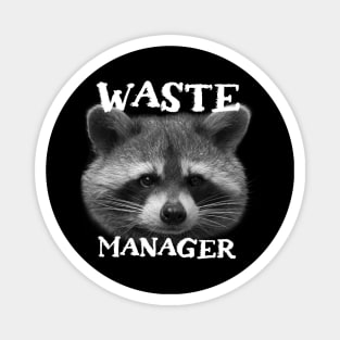 Funny Trash Panda Raccoon Sayings - Waste Manager Phrase Quote for Raccon Lovers Magnet